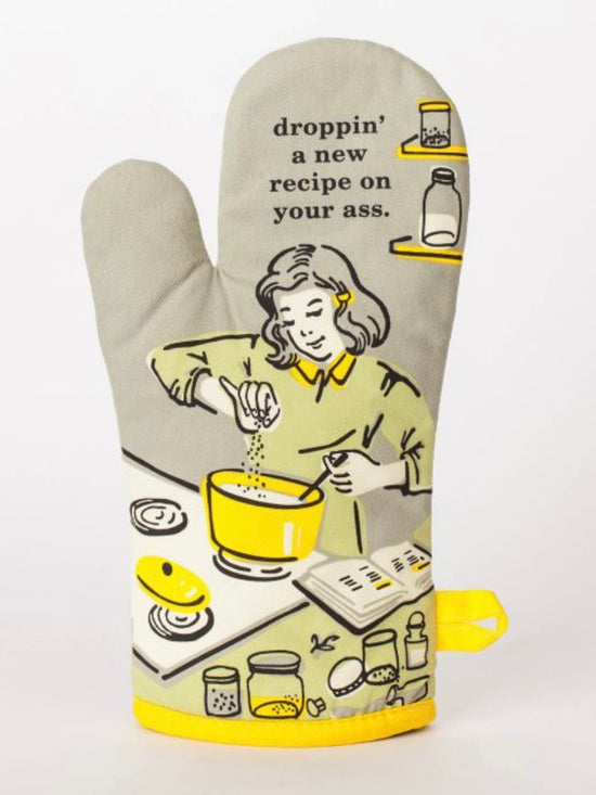 Droppin’ A New Recipe On Your A* Oven Mitt